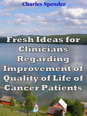 cover image of Fresh Ideas for Clinicians Regarding Improvement of Quality of Life of Cancer Patients